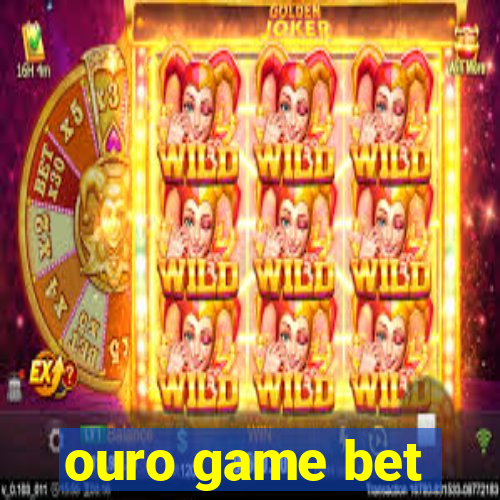 ouro game bet